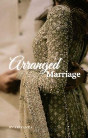 if yes then who will fall first and how It&39;s not cringe,I tried not to make it. . Wattpad arrange marriage